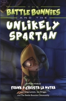 The Battle Bunnies: And the Unlikely Spartan B0BYTY7SCF Book Cover