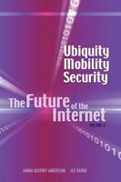 Ubiquity, Mobility, Security: The Future of the Internet, Volume 3 1604976152 Book Cover