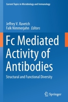 Fc Mediated Activity of Antibodies: Structural and Functional Diversity (Current Topics in Microbiology and Immunology) 3030310558 Book Cover