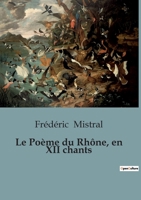 Le Poème du Rhône, en XII chants B0C6CYVZPT Book Cover