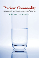 Precious Commodity: Providing Water for America’s Cities 0822961415 Book Cover