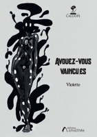 Avouez-vous vaincu.es (French Edition) 2310057886 Book Cover