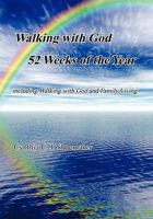 Walking with God 52 Weeks of the Year 1453539379 Book Cover