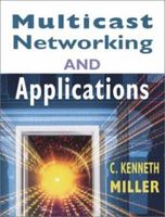 Multicast Networking and Applications 0201309793 Book Cover