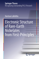 Electronic Structure of Rare-Earth Nickelates from First-Principles (Springer Theses) 3031715470 Book Cover
