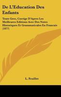 de l'�ducation Des Enfants, (Texte Grec) Corrig� d'Apr�s Les Meilleures �ditions 1147788820 Book Cover