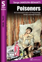 Poisoners: 13 Criminal Cases of Poisonings from around France (Cruel Tales) 2378851189 Book Cover