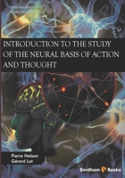 Introduction to the Study of the Neural Basis of Action and Thought 1608059839 Book Cover