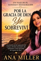 Por la gracia de Dios, sobreviví (Spanish Edition) B0H36SFZK8 Book Cover