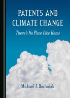 Patents and Climate Change: There's No Place Like Home 1443895164 Book Cover