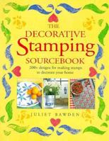 The Decorative Stamping Sourcebook: 200+ Designs for Making Stamps to Decorate Your Home 0891347909 Book Cover