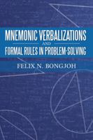 Mnemonic Verbalizations and Formal Rules in Problem-Solving 1490792937 Book Cover