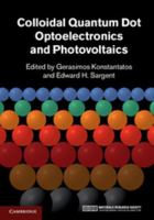 Colloidal Quantum Dot Optoelectronics and Photovoltaics 0521198267 Book Cover