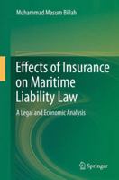 Effects of Insurance on Maritime Liability Law: A Legal and Economic Analysis 3319034871 Book Cover