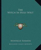 The Witch In Holy Writ 1425368360 Book Cover