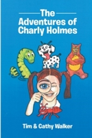 The Adventures of Charly Holmes 1710845163 Book Cover