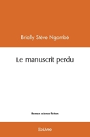 Le manuscrit perdu (French Edition) 241458324X Book Cover