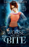 Worse Than Her Bite: Sassy, Smart, Self-Hating and Supernatural: The Reluctant Vampire Slayer (The Eternity College Chronicles) B0H7XC8GRG Book Cover