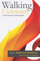 Walking Victoriously in the Power of the Spirit 1626636877 Book Cover