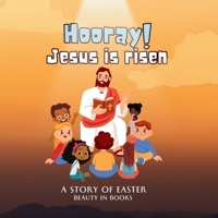 Hooray! Jesus is risen: A Story of Easter 1961634465 Book Cover