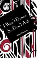 I Won't Dance, So Don't Ask 0982107552 Book Cover