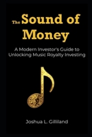 The Sound of Money: A Modern Guide to Profiting from the Music You Love B0FNDHYP34 Book Cover