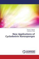 New Applications of Cyclodextrin Nanosponges 3659511013 Book Cover
