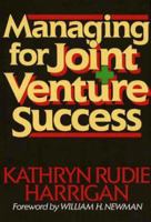Managing for Joint Venture Success 0669116173 Book Cover