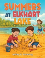 Summers at Elkhart Lake B0GBXFVB7J Book Cover