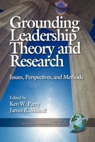 Grounding Leadership Theory and Research: Issues and Perspectives (Leadership Horizons) 1931576009 Book Cover
