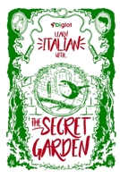 Learn Italian with The Secret Garden,: A Beginner Diglot Story B08P3SBMR9 Book Cover