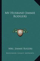 My Husband Jimmie Rodgers 1163179264 Book Cover