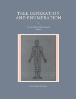 Tree generation and enumeration: An extended model in graph theory 9528065724 Book Cover