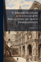 Erinerungen an Ausgezeichnete Philologen Des 16Ten Jahrhunderts: [Heinrich Stephanus 1148922504 Book Cover