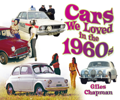 Cars We Loved in the 1960s 0752494317 Book Cover
