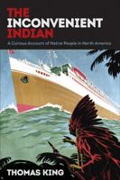 The Inconvenient Indian: A Curious Account of Native People in North America 0385664222 Book Cover