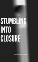 Stumbling into Closure 9395784598 Book Cover