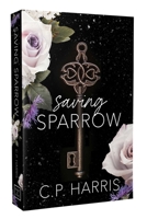 Saving Sparrow (Slow Burns & Tragic Beginnings) 1964264529 Book Cover