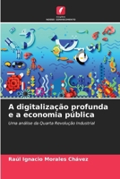 A digitalização profunda e a economia pública (Portuguese Edition) 6206908488 Book Cover