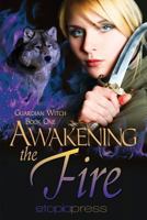 Awakening the Fire 1939194261 Book Cover