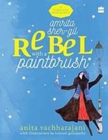 Amrita Sher-Gil: Rebel with a Paintbrush 9352774736 Book Cover