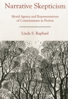 Narrative Skepticism: Moral Agency and Representations of Consciousness in Fiction 0838639003 Book Cover