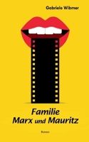 Familie Marx und Mauritz: Tagebuch einer Schriftstellerin (German Edition) 3759784070 Book Cover