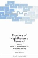 Frontiers of High Pressure Research (NATO Science Series: B:)