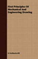 First Principles Of Mechanical And Engineering Drawing 1016384319 Book Cover