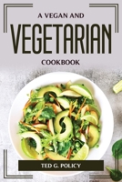 A Vegan and Vegetarian Cookbook 1804774863 Book Cover