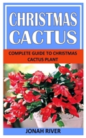 Christmas Cactus: Complete Guide to Christmas Cactus Plant null Book Cover