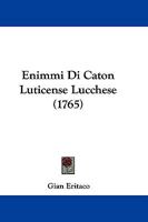 Enimmi Di Caton Luticense Lucchese (1765) 116602993X Book Cover