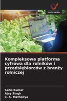 Kompleksowa platforma cyfrowa dla rolników i przedsiębiorców z branży rolniczej 663030621X Book Cover