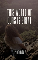 This world of ours is Great 0464223830 Book Cover